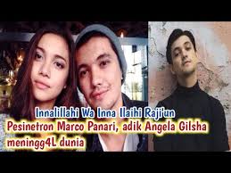 Angela gilsha adalah salah satu aktris cantik indonesia yang tengah naik daun. Marco Panari Adik Angelia Gilsha Meninggal Dunia Yudha Mar