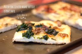 pizza con lievito madre sottile e croccante e quasi magia in cucina pizza con lievito madre cibo etnico pizza