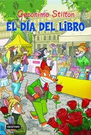 Historia de la celebración del día del libro internacional. Libro El Dia Del Libro Geronimo Stilton Isbn 9788408111375 Comprar En Buscalibre
