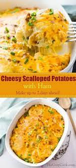 This Cheesy Scalloped Potatoes And Ham Recipe Includes Instructions For A Simple Make A Scalloped Potatoes And Ham Scalloped Potatoes Cheesy Scalloped Potatoes