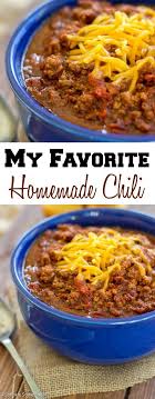 My Favorite Homemade Chili Sprinkle Some Sugar Recipe Favorite Chili Recipe Chilli Recipes Recipes