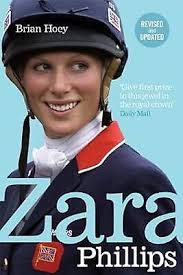 Zara Phillips: A Revealing Portrait of a Royal World Champion, Hoey, Brian,  Used