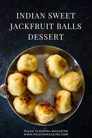 Indian Sweet Jackfruit Dessert Recipe Paleo Aip Jackfruit Recipes Indian Dessert Recipes Jackfruit