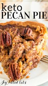13 Easy Pecan Pie Recipes You Need To Try Keto Pecan Pie Recipes Joy Filled Eats