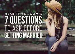 13 questions to ask before getting married. 7 Questions To Ask Before Getting Married