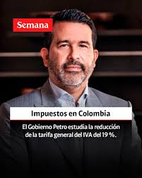 Le contamos:  https://www.semana.com/economia/articulo/impuestos-el-gobierno-estudia-la-reduccion-de-la-tarifa-general-del-iva-del-19-con-la-reforma-tributaria-aspira-a-recaudar-12-billones-de-pesos/202539/