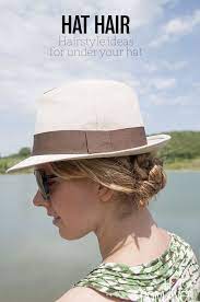 Hat Hair Hairstyles To Wear Under Your Hat Hair Romance Hat Hairstyles Hair Romance Hair Styles