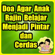 Doa agar anak sholeh sholehah pintar penurut dan sukses. Doa Agar Anak Rajin Belajar Apps No Google Play