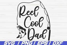 Download Reel Cool Dad Svg Cut File Commercial Use Cricut Dxf 1165443 Cut Files Design Bundles