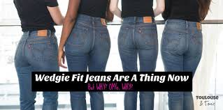 When girls try to make not high waisted jeans high waisted, #cameltoe #getittogether. Wedgie Fit Jeans Are A Thing Now But Why Toulouse And Tonic
