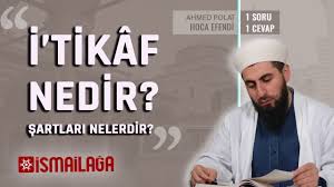 İtikaf ibadeti nedir, nasıl yapılır sorusu gündeme geldi. Itikaf Nedir Sartlari Nelerdir Youtube