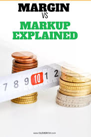 Margin Vs Markup Explained Making A Budget Make Money Fast Explained