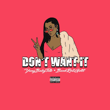 Baby Tate Don T Want It Lyrics Genius Lyrics