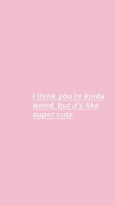 73 Wallpaper Pink Aesthetic Tumblr Quotes In 2020 Pink Quotes Cute Love Quotes Quote Aesthetic