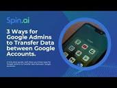 Guide: How to Transfer Data From One Google Account to Another