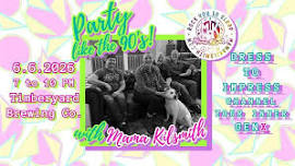 90's Party with Mama Kilsmith