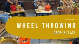 Drop-in Pottery Class: Wheel Throwing