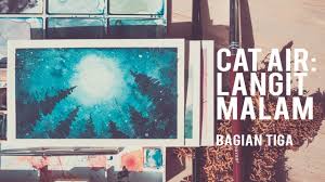 Melukis pemandangan di waktu hujan. Cat Air Sederhana 3 3 Melukis Pemandangan Langit Malam Youtube