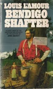 Bendigo Shafter A Novel Louis L Amour 9780553264463 Amazon Com Books Novels Classic Books Pulp Novels