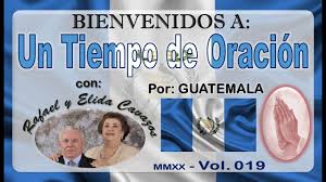 Un Tiempo De Oracion Por El Pais De Guatemala Oraciones Guatemala Bendiciones De Dios