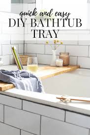 It's time to slip away to your bathroom and lock the door! Diy Bathtub Tray Turn Your Bathroom Into A Spa Love Renovations