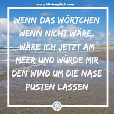 Wir Lieben Meer Spruche Zitate Quotes Meer Nordsee Ostsee Meerweh Sehnsucht Nach Dir Spruche Weisheiten Leben