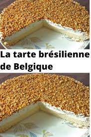 La Tarte Bresilienne De Belgique Tarte Creme Patissiere Recette Gateau Aux Amandes Recettes De Cuisine