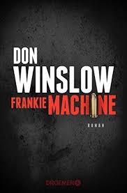 Frankie Machine Roman Frankie Machine Roman Don Winslow Bucher Online Lesen Bucher