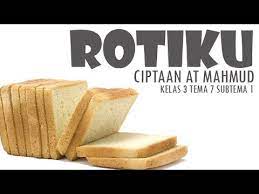 Maybe you would like to learn more about one of these? Rotiku Ciptaan At Mahmud Kelas 3 Tema 7 Subtema 1 Youtube
