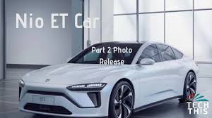 Nio представила новый электрокар et7 с запасом хода в 1000 км. Nio Et Car Shanghai Auto Show 2019 Youtube