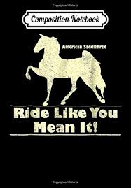 Je partage avec vous les pages équ. Composition Notebook American Saddlebred Horse Training Gaited Horses Equitation Journal 6 X 9 100 Page Blank Lined Paperback Journal Notebook Buy Online In Gibraltar At Gibraltar Desertcart Com Productid 196920491
