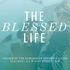 It is the blessed life. The Blessed Life Seminar Every Nation Church New York