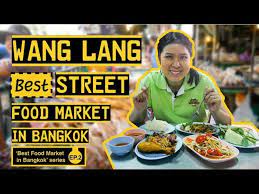 You can't skip wang lang if you're a fan of genuine thai food culture. Wang Lang Best Street Food Market In Bangkok Youtube