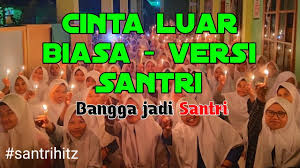 Check spelling or type a new query. Versi Santri Cinta Luar Biasa Cover Bangga Jadi Santri Lirik Youtube