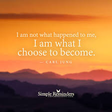 Carl Jung I Am Not What Happened To Me I Am Not What Happened To Me I Am What I Choose To Become Freedom Quote Jung Carl Jung Simple Reminders Quotes Simple Reminders