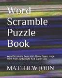 Check spelling or type a new query. Word Scramble Puzzle Book Word Scramble Book With Many Pages Huge Print Matthew John Google Books