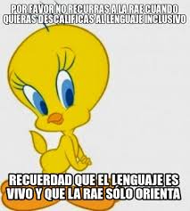 Lenguaje inclusivo · dos abogadas presentaron un proyecto en diputados para prohibir el lenguaje inclusivo · redacción lavoz. Meme Creator Funny Por Favor No Recurras A La Rae Cuando Quieras Descalificas Al Lenguaje Inclusivo Meme Generator At Memecreator Org