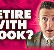 Retire with LESS than 100k (You Can DO IT)