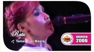 Maybe you would like to learn more about one of these? Download Lagu Ratu Teman Tapi Mesrah Mp3 Video Mp4 3gp