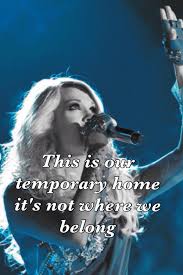 Temporary Home Carry On Lyrics Country Music Singers Beautiful Songs