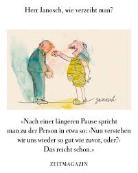 14 Herr Janosch Wie Verzeiht Man Herr Janosch Janosch Zitate Zum Thema Liebe