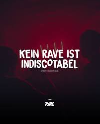 Kein Rave Ist Indiscotabel Techno Spruche Gute Zitate Spruche Zitate