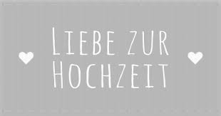 Liebe Zur Hochzeit Schone Spruche Zur Hochzeit Hochzeit Spruche Hochzeit