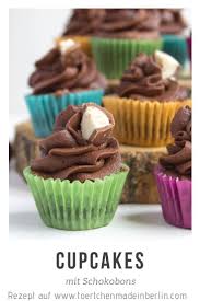 Mini Cupcakes Mit Schokobons In 2020 Schoko Cupcakes Rezept Schoko Cupcakes Kuchen Und Torten Rezepte