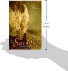The Sacrifice: Duble, Kathleen Benner: 9780689876516: Amazon.com: Books