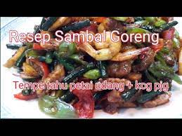 Sayur goreng jawa stylebahan a dikisar halus): Tkwhongkong Resep Sambel Goreng Tempe Tahu Kacang Panjang Youtube