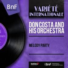 Tracklist & spotify link below… 👇listen on spotify: Don Costa And His Orchestra Melody Party Stereo Version Letras Y Canciones Deezer
