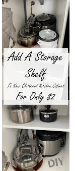 To add shelf in cabinet. How To Add An Extra Storage Shelf To Your Cluttered Kitchen Cabinet For 2 The Diy Life