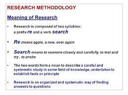 In this short video, students will learn how to write the significance of study section of their research projects. Research Methodology Research Meaning Why What Ppt Download