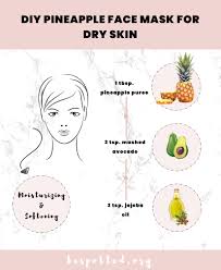 Add ¼ cup of warm water. Benefits Of Pineapple For Skin 10 Best Diy Pineapple Face Masks